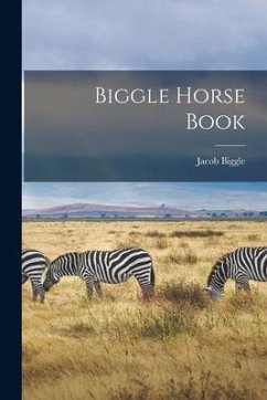 Biggle Horse Book - Biggle, Jacob