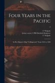 Four Years in the Pacific: In Her Majesty's Ship &quote;Collingwood.&quote; From 1844 to 1848; 2