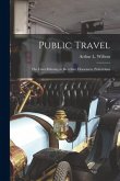 Public Travel [microform]: the Laws Relating to Bicyclists, Horsemen, Pedestrians
