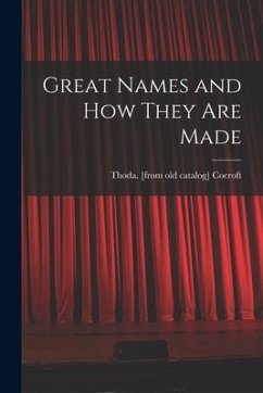 Great Names and How They Are Made - Cocroft, Thoda