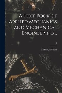 A Text-book of Applied Mechanics and Mechanical Engineering ..; 2 - Jamieson, Andrew
