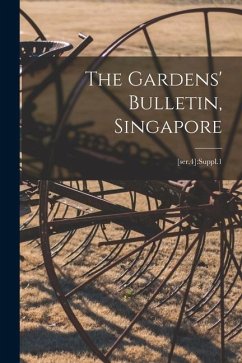 The Gardens' Bulletin, Singapore; [ser.4]: Suppl.1 - Anonymous