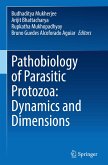 Pathobiology of Parasitic Protozoa: Dynamics and Dimensions