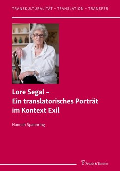 Lore Segal ¿ Ein translatorisches Porträt im Kontext Exil - Spannring, Hannah