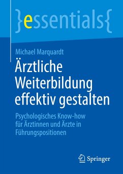 Ärztliche Weiterbildung effektiv gestalten - Marquardt, Michael