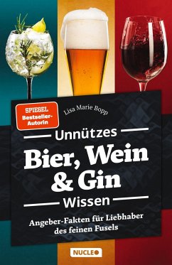 Unnützes Bier, Wein & Gin Wissen - Bopp, Lisa Marie