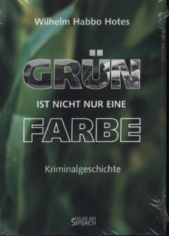 GRÜN IST NICHT NUR EINE FARBE - Hotes, Wilhelm Habbo