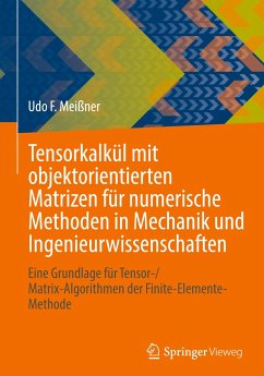 Tensorkalkül mit objektorientierten Matrizen für numerische Methoden in Mechanik und Ingenieurwissenschaften - Meißner, Udo F.