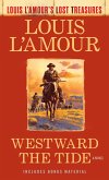 Westward the Tide (Louis L'Amour's Lost Treasures) (eBook, ePUB)