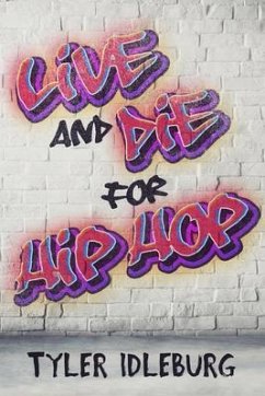 Live And Die For Hip Hop (eBook, ePUB) - Idleburg, Tyler