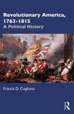 Revolutionary America, 1763-1815 (eBook, PDF)