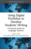 Using Digital Portfolios to Develop Students' Writing (eBook, PDF)