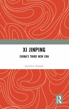 Xi Jinping: China's Third New Era (eBook, ePUB) - Ranade, Jayadeva