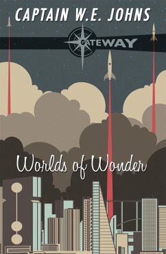 Worlds of Wonder (eBook, ePUB) - Johns, W. E.