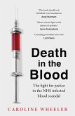 Death in the Blood: the most shocking scandal in NHS history from the journalist who has followed the story for over two decades (eBook, ePUB)
