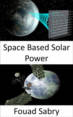 Space Based Solar Power (eBook, ePUB) - Sabry, Fouad