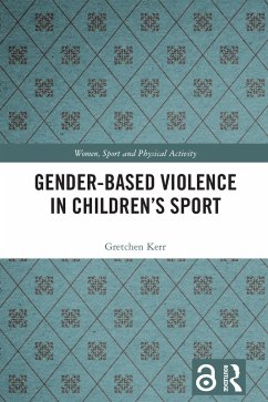 Gender-Based Violence in Children's Sport (eBook, PDF) - Kerr, Gretchen