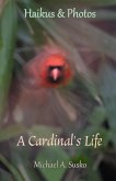 Haikus and Photos: A Cardinal's Life (Nature Haikus & Photos, #2) (eBook, ePUB)