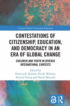 Contestations of Citizenship, Education, and Democracy in an Era of Global Change (eBook, ePUB) Cover Contestations of Citizenship, Education, and Democracy in an Era of Global Change (eBook, ePUB)