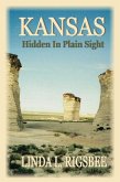 Kansas, Hidden in Plain Sight (eBook, ePUB) Kansas, Hidden in Plain Sight (eBook, ePUB)