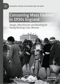 Consuming Mass Fashion in 1930s England (eBook, PDF) - Roberts, Cheryl