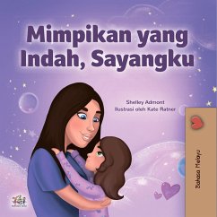 Mimpikan yang Indah, Sayangku (eBook, ePUB) - Admont, Shelley; KidKiddos Books