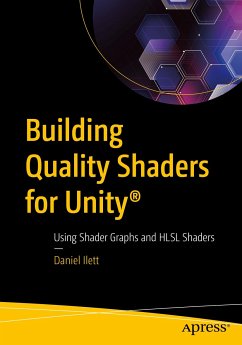 Building Quality Shaders for Unity® (eBook, PDF) - Ilett, Daniel