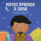 Mateo Aprende a Orar (fixed-layout eBook, ePUB)