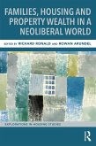 Families, Housing and Property Wealth in a Neoliberal World (eBook, PDF)