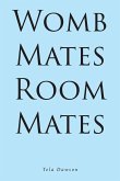 Womb Mates Room Mates (eBook, ePUB)