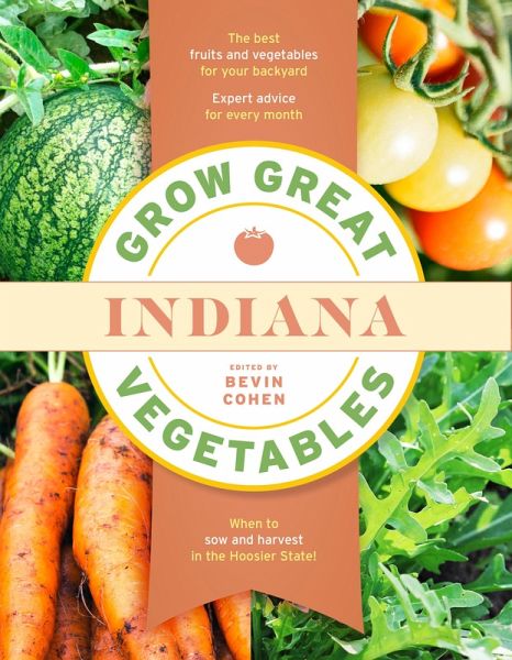Grow Great Vegetables Indiana (eBook, ePUB) Grow Great Vegetables Indiana (eBook, ePUB)