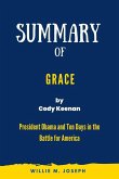 Summary of Grace By Cody Keenan: President Obama and Ten Days in the Battle for America (eBook, ePUB)