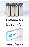 Batterie Au Lithium-Air (eBook, ePUB)