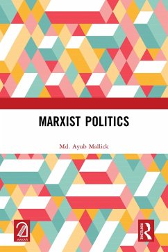Marxist Politics (eBook, PDF) - Mallick, Md. Ayub