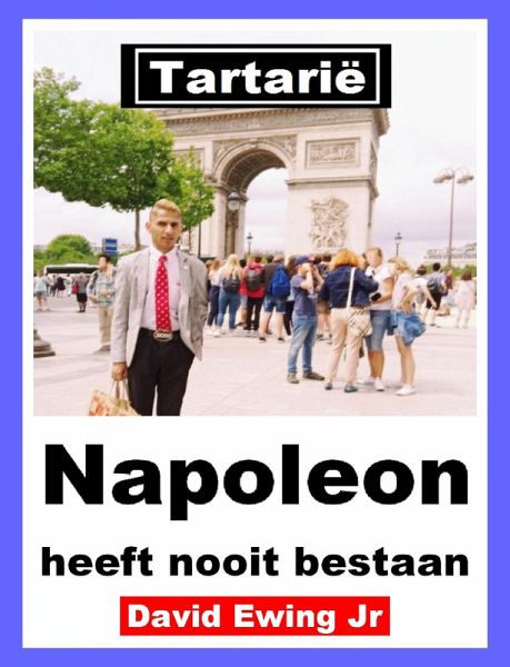 Tartarië - Napoleon heeft nooit bestaan (eBook, ePUB)