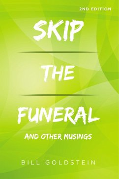 Skip the Funeral (eBook, ePUB) - Goldstein, Bill