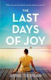 The Last Days of Joy: The bestselling novel of a simmering family secret, perfect for summer reading (eBook, ePUB)