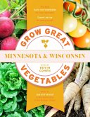 Grow Great Vegetables Minnesota and Wisconsin (eBook, ePUB)
