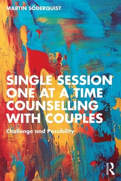 Single Session One at a Time Counselling with Couples (eBook, ePUB) - Söderquist, Martin