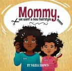 Mommy, We Want A New Hairstyle (eBook, ePUB)