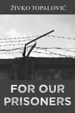 For Our Prisoners (eBook, ePUB)
