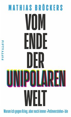 Vom Ende der unipolaren Welt (eBook, ePUB) - Bröckers, Mathias