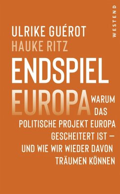 Endspiel Europa (eBook, ePUB) - Guérot, Ulrike; Ritz, Hauke