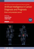 Artificial Intelligence in Cancer Diagnosis and Prognosis, Volume 3 (eBook, ePUB)