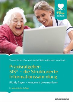 Praxisratgeber: SIS® - die Strukturierte Informationssammlung (eBook, PDF) - Hecker, Thomas; Molderings, Sigrid; Rasek, Jerzy; Krebs, Eva-Maria