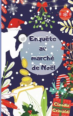 Enquête au marché de Noël (eBook, ePUB) - Grimaldi, Claudia