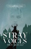 Stray Voices (Crystals of Cirai, #2) (eBook, ePUB)