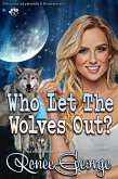 Who Let The Wolves Out? (Peculiar Mysteries and Romances, #8) (eBook, ePUB)