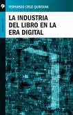 La industria del libro en la era digital (eBook, ePUB)