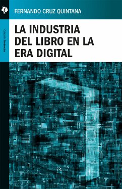 La industria del libro en la era digital (eBook, ePUB) - Cruz Quintana, Fernando